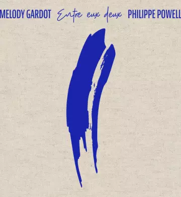 Melody Gardot & Philippe Powell - Entre eux deux [Albums]