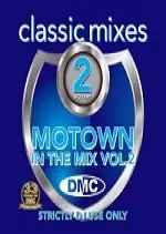 DMC Classic Mixes - Motown In The Mix Volume 2 2017  [Albums]