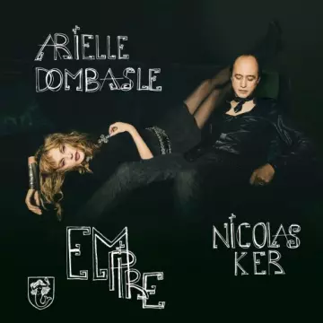 Arielle Dombasle & Nicolas Ker - Empire [Albums]