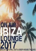 On Air Ibiza Lounge 2017  [Albums]