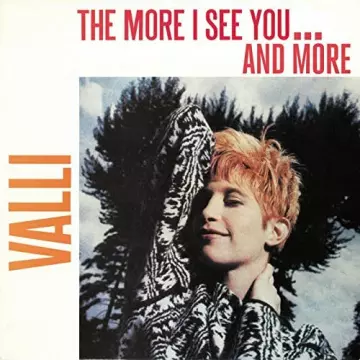 Valli [Chagrin d'amour] - The More I See You... and More (1986/2022)  [Albums]