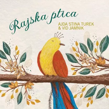 Ajda Stina Turek & Vid Jamnik - Rajska Ptica [Albums]