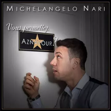 Michelangelo Nari - Vous permettez, Aznavour? [Albums]