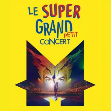 M- - Le super grand petit concert [Albums]