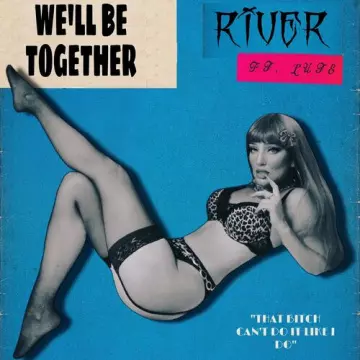 River - WE’LL BE TOGETHER  [Singles]