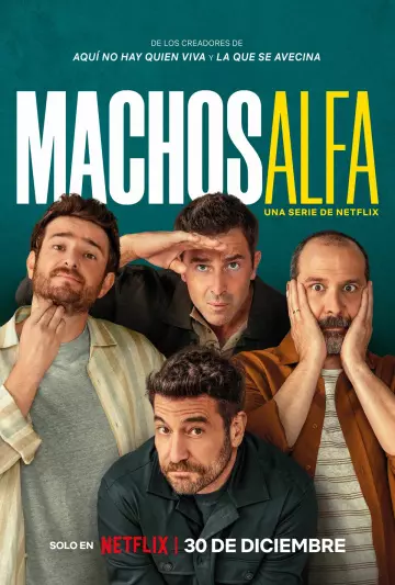 Machos Alfa - Saison 1 - VOSTFR